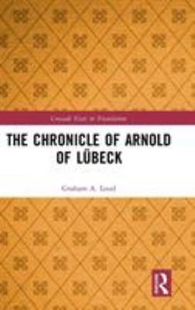 Hardcover The Chronicle of Arnold of Lübeck Book