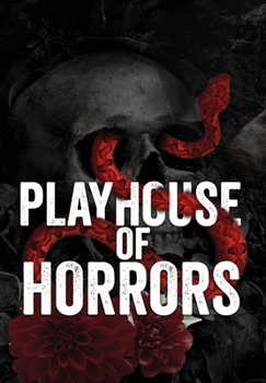 The Playhouse Horrors: The Complete Special Edition