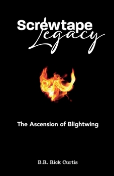 Paperback Screwtape Legacy: The Ascension of Blightwing Book