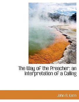 Paperback The Way of the Preacher; An Interpretation of a Calling [Large Print] Book