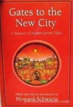 Hardcover Gates to the New City: A Treasury of Modern Jewish Tales Book