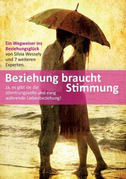 Paperback Beziehung braucht Stimmung: Ein Wegweiser ins Beziehungsglück [German] Book