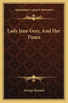 Paperback Lady Jane Grey, And Her Times Book