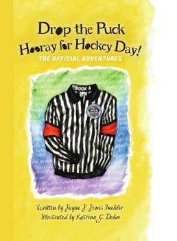 Hardcover Drop the Puck, Hooray for Hockey Day! Book