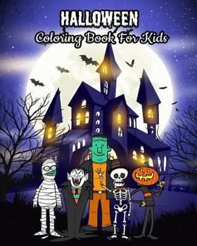 Paperback Halloween Coloring Book For Kids: Halloween Kids Coloring Book: Halloween Fantasy Art with Witches, Zombies, Bats, Pumpkins, Skulls and More! For Kids Book