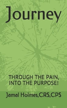 Paperback Journey: Through The Pain, Into The Purpose Book