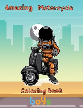 Paperback Amazing Motorcycle Coloring Book Boys: 8.5''x11''/ motorcycle coloring book