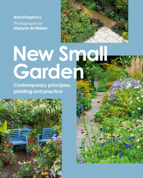 Paperback New Small Garden: Contemporary Principles, Planting and Practice Book