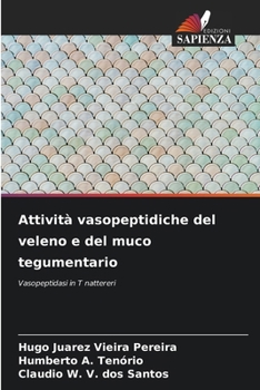 Paperback Attività vasopeptidiche del veleno e del muco tegumentario [Italian] Book