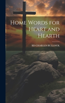 Hardcover Home Words for Heart and Hearth Book