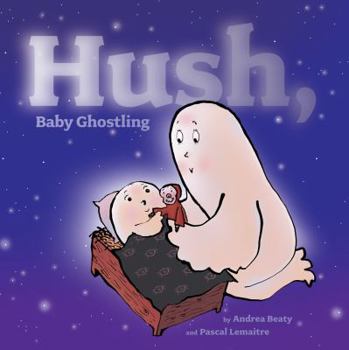 Hardcover Hush, Baby Ghostling Book