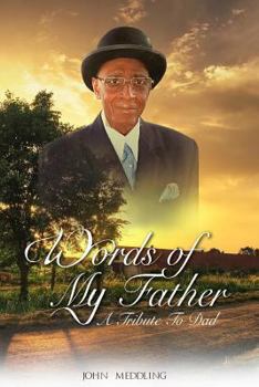 Paperback Words of My Father: A Tribute To Dad Book