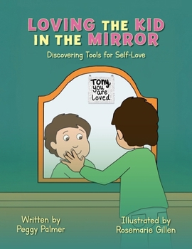 Paperback Loving the Kid in the Mirror: Discovering Tools for Self-love Book