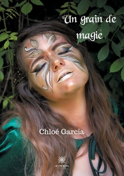 Paperback Un grain de magie: Recueil de 15 nouvelles fantastiques [French] Book