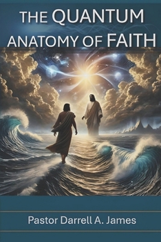 Paperback The Quantum Anatomy of Faith Book