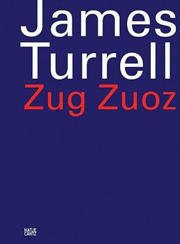 Hardcover James Turrell: Zug Zuoz [German] Book