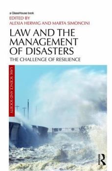 Law and the Management of Disasters: The Challenge of Resilience