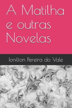 Paperback A Matilha e outras Novelas [Portuguese] Book