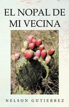 Paperback El Nopal de Mi Vecina [Spanish] Book