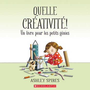 Paperback Quelle Créativité! Un Livre Pour Les Petits Génies [French] Book