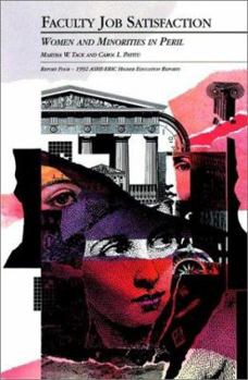Faculty Job Satisfaction: Women and Minorities in Peril (J-B ASHE Higher Education Report Series (AEHE))