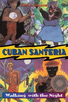 Paperback Cuban Santeria: Walking with the Night Book