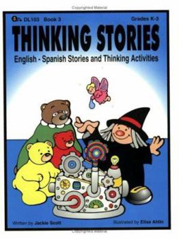 Paperback Thinking Stories: English - Spanish Stories and Thinking Activities (Book 3) Book