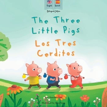 Paperback The Three Little Pigs Los Tres Cerditos: Bilingual Spanish & English book for children (Bilingual Spanish fairy tales) Book