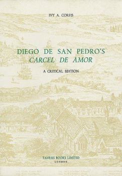 Paperback Diego de San Pedro's 'Cárcel de Amor': A Critical Edition Book