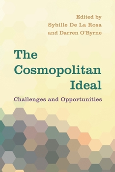 Paperback The Cosmopolitan Ideal: Challenges and Opportunities Book