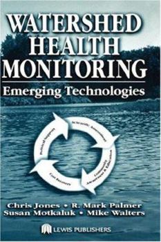 Hardcover Watershed Health Monitoring: Emerging Technologies Book