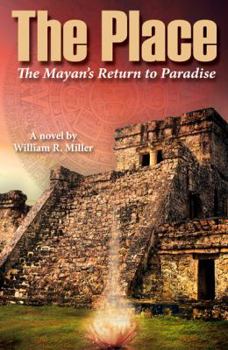 Paperback The Place: The Mayan's Return to Paradise Book
