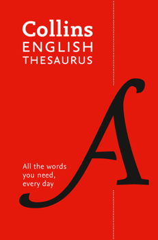 Paperback Collins English Thesaurus Paperback Edition: 300,000 Synonyms and Antonyms for Everyday Use Book