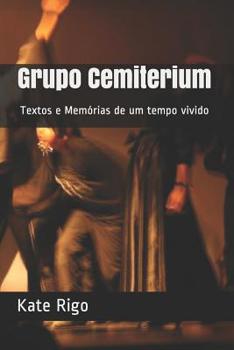 Paperback Grupo Cemiterium: Textos e Memórias de um tempo vivido [Portuguese] Book