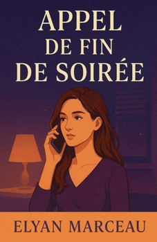 Appel de fin de soirée (French Edition)