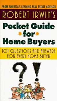 Paperback Robert Irwin's Pocket Guide for Home Buyers: 101 Questions and Answers for Every Home Buyer Book