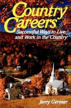 Paperback Country Careers: Successful Ways to Live and Work in the Country Book