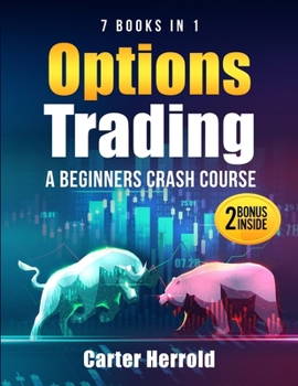 Paperback Options Trading: A Beginners Crash Course [7 BOOKS in 1] with Best Strategies and 1 # Guide to Become Pro at Trading Options Including BONUS Forex Tra Book