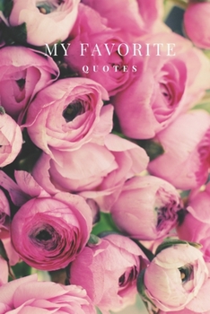 My Favorite Quotes: My Favorite Quotes Journal Notebook | 6 x 9 | 100 Pages