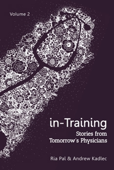 Paperback in-Training: Stories from Tomorrow's Physicians, Volume 2 Book