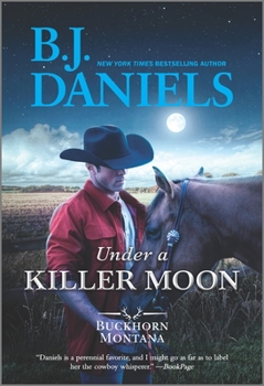 Under a Killer Moon - Book #5 of the Buckhorn, Montana