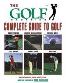 Hardcover The Golf Magazine Complete Guide to Golf Book