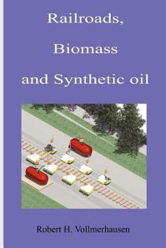 Paperback Railroads, Biomass and Synthetic oil Book