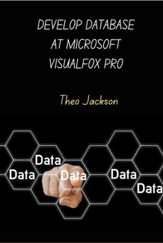 Develop Database at Microsoft Visual Fox Pro