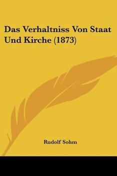 Paperback Das Verhaltniss Von Staat Und Kirche (1873) [German] Book