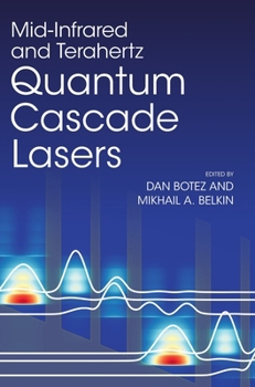 Hardcover Mid-Infrared and Terahertz Quantum Cascade Lasers Book