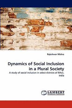 Paperback Dynamics of Social Inclusion in a Plural Society Book