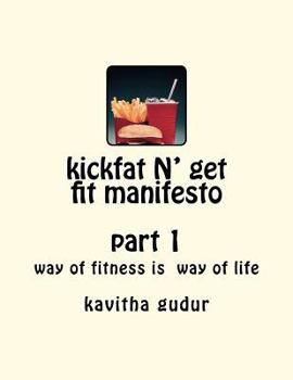 kickfat N' get fit manifesto