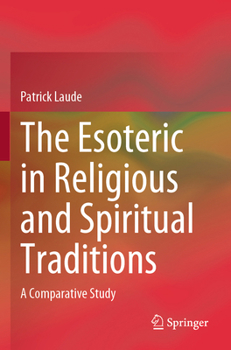 Paperback The Esoteric in Religious and Spiritual Traditions: A Comparative Study Book