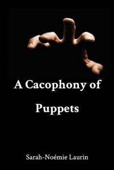 Paperback A Cacophony of Puppets Book